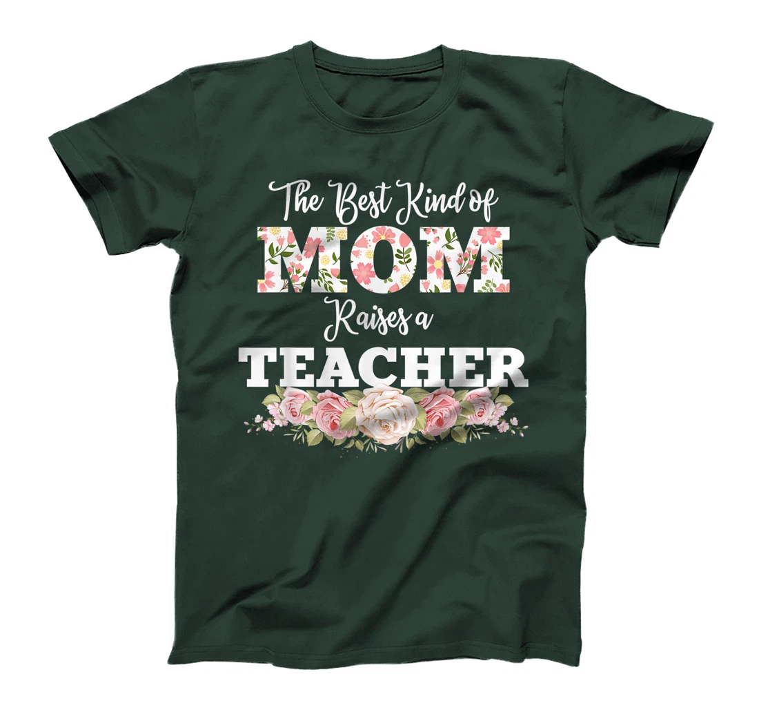 The best kind of mom raises a teacher gift T-Shirt, Women T-Shirt