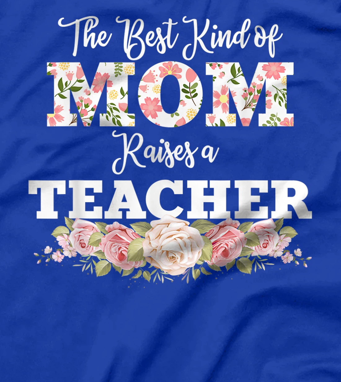 The best kind of mom raises a teacher gift T-Shirt, Women T-Shirt