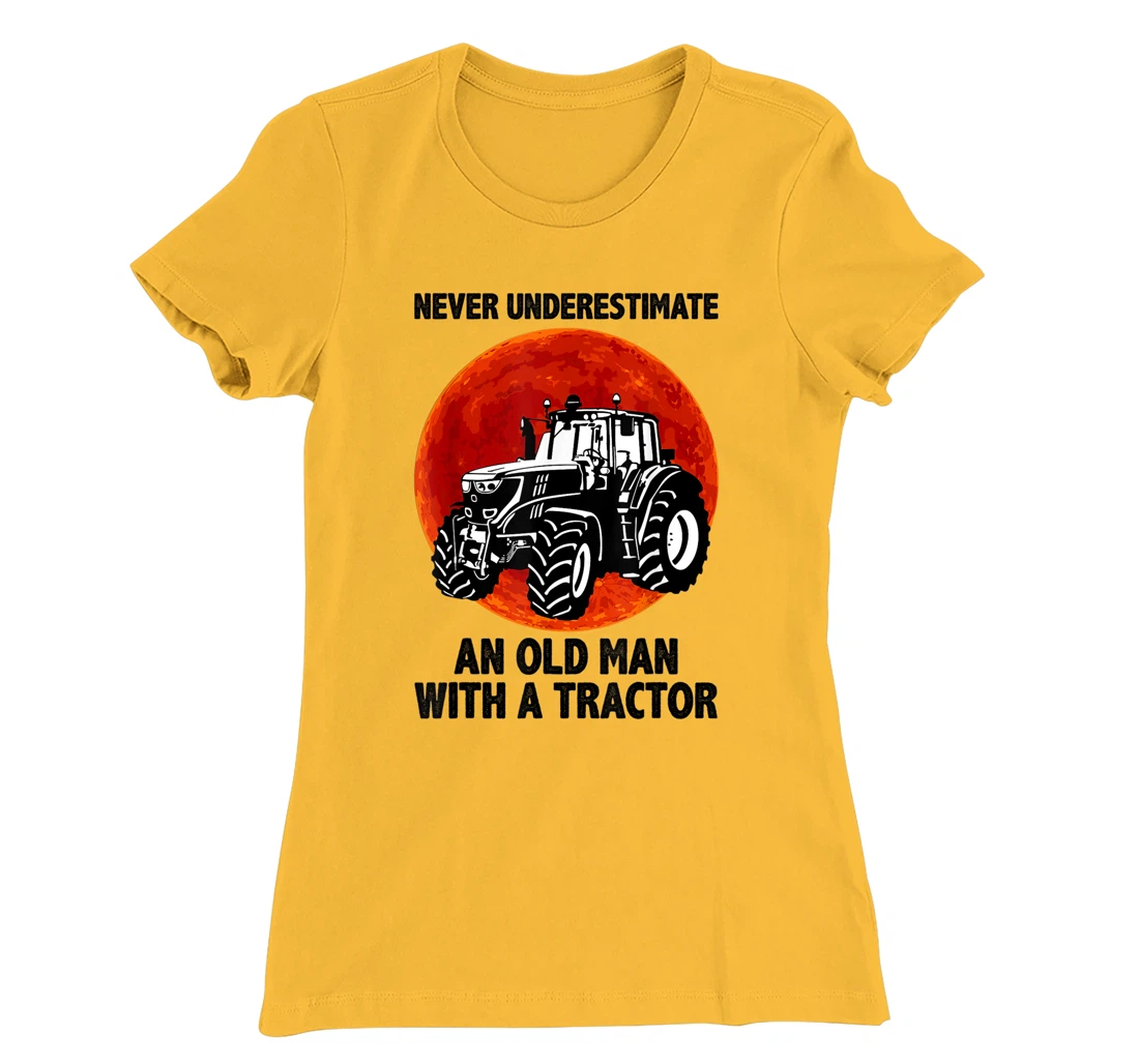 Womens Never Underestimate an Old Man with A Tractor T-Shirt, Women T-Shirt