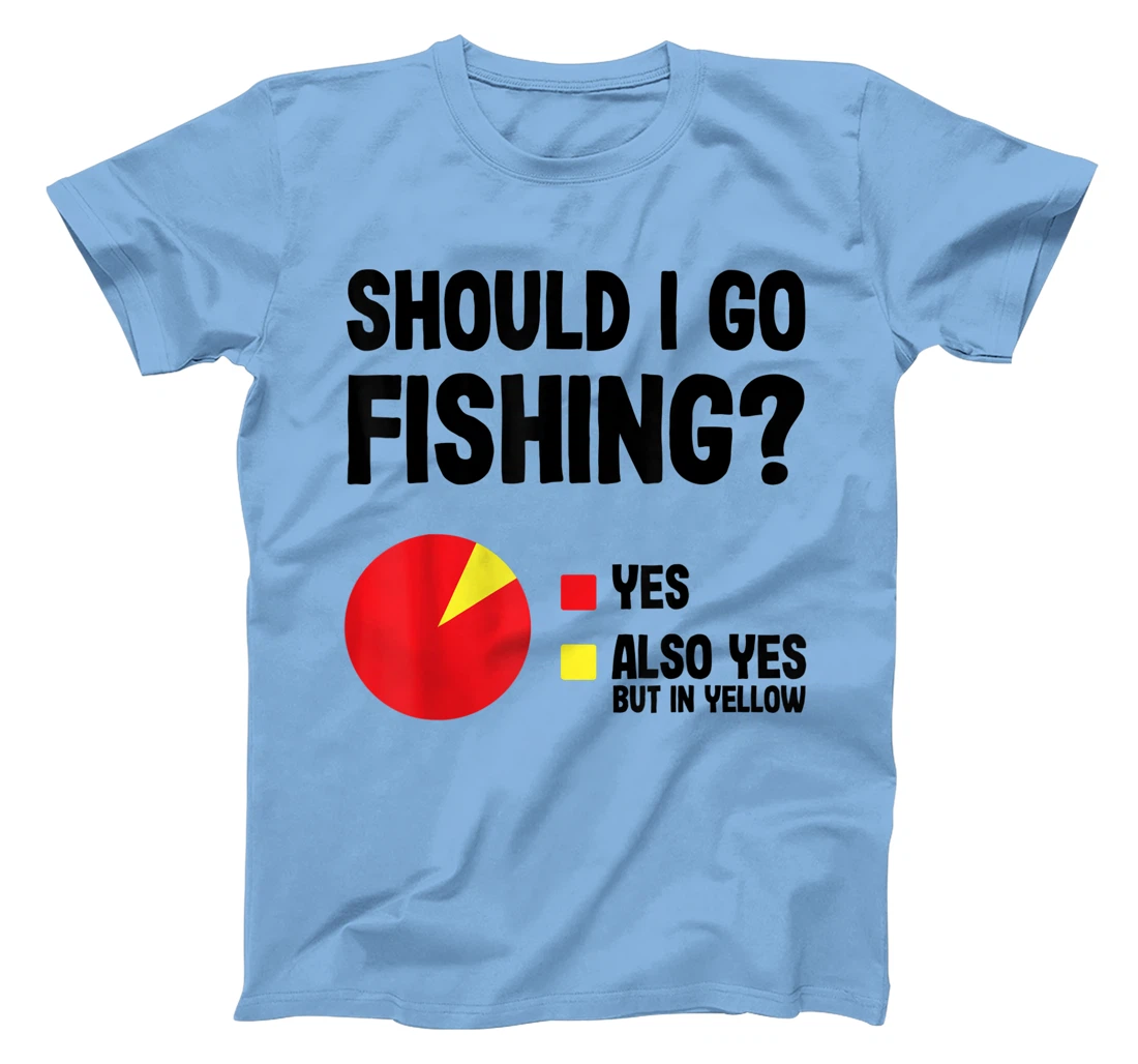 Womens Should I Go Fishing Cool Funny Gift For Fishermen With Rods T-Shirt, Women T-Shirt