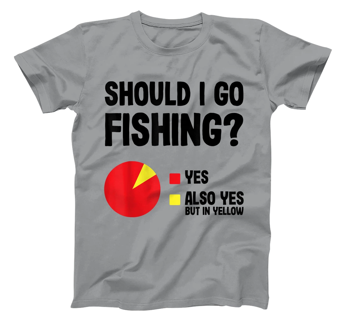Womens Should I Go Fishing Cool Funny Gift For Fishermen With Rods T-Shirt, Women T-Shirt