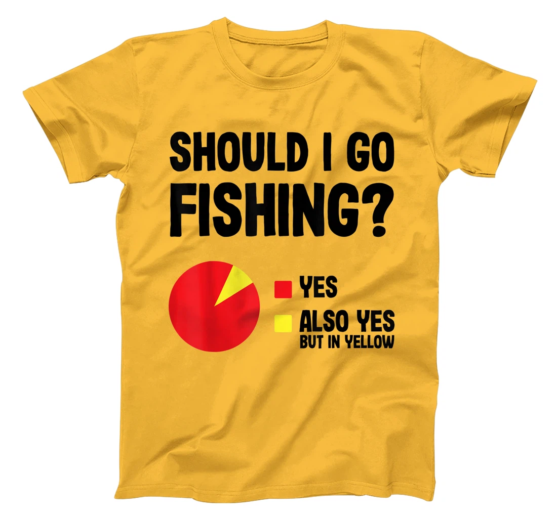 Womens Should I Go Fishing Cool Funny Gift For Fishermen With Rods T-Shirt, Women T-Shirt