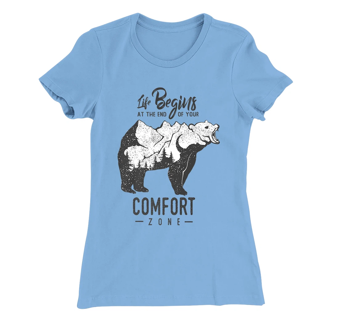Womens Life Begins at The End of Your Comfort Zone T-Shirt, Women T-Shirt