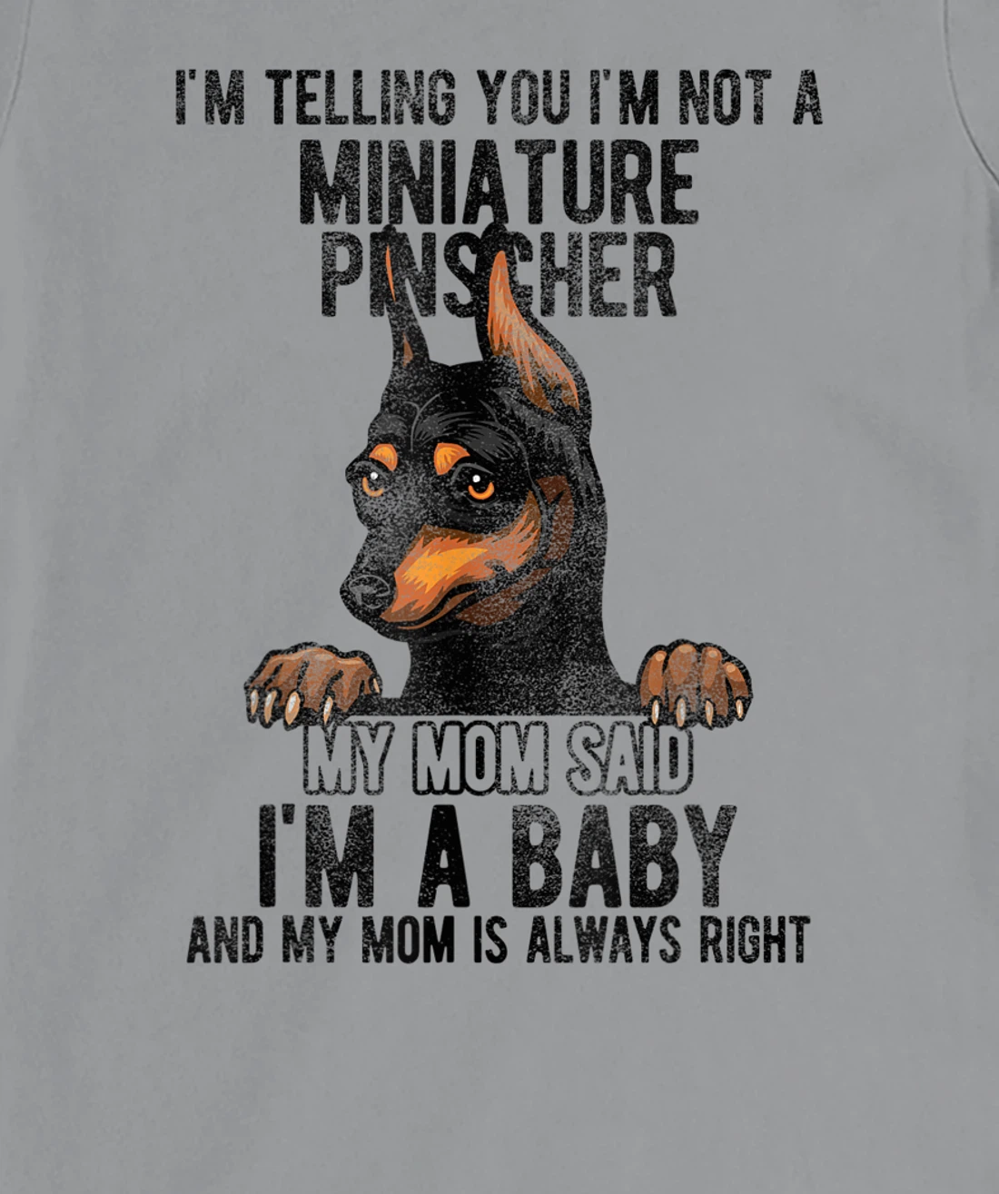 Womens I'm telling you I'm not a Miniature Pinscher T-Shirt, Kid T-Shirt and Women T-Shirt