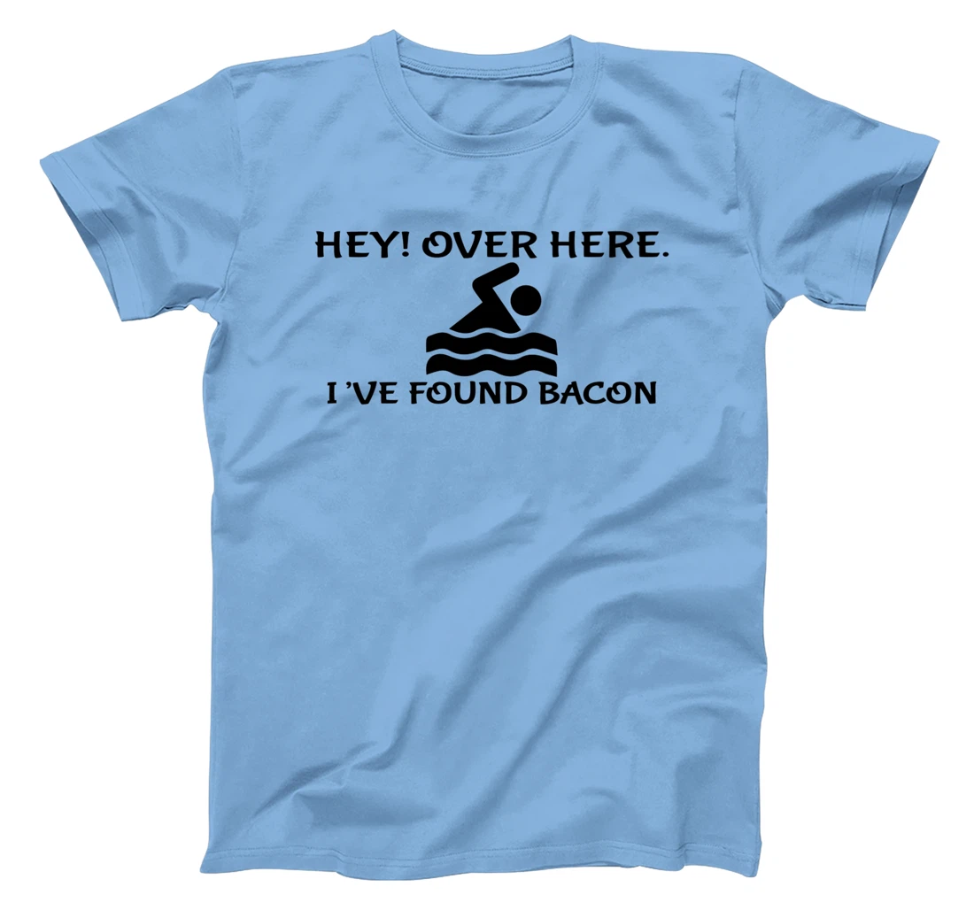 Womens Hey Over Here I've Found Bacon - Bacon Lover Funny T-Shirt, Kid T-Shirt and Women T-Shirt