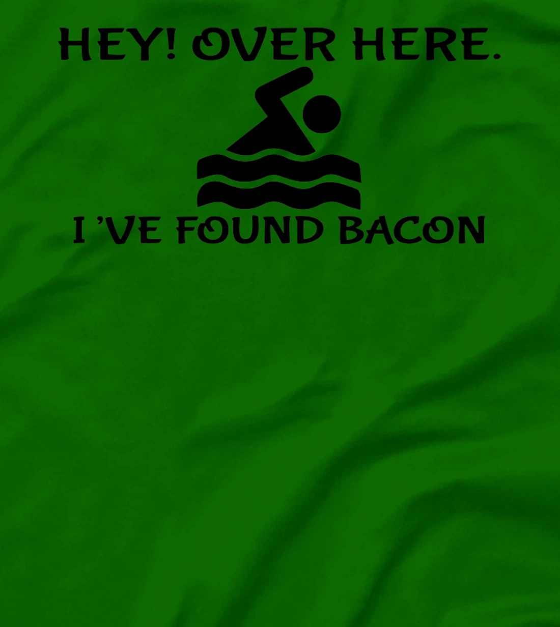 Womens Hey Over Here I've Found Bacon - Bacon Lover Funny T-Shirt, Kid T-Shirt and Women T-Shirt