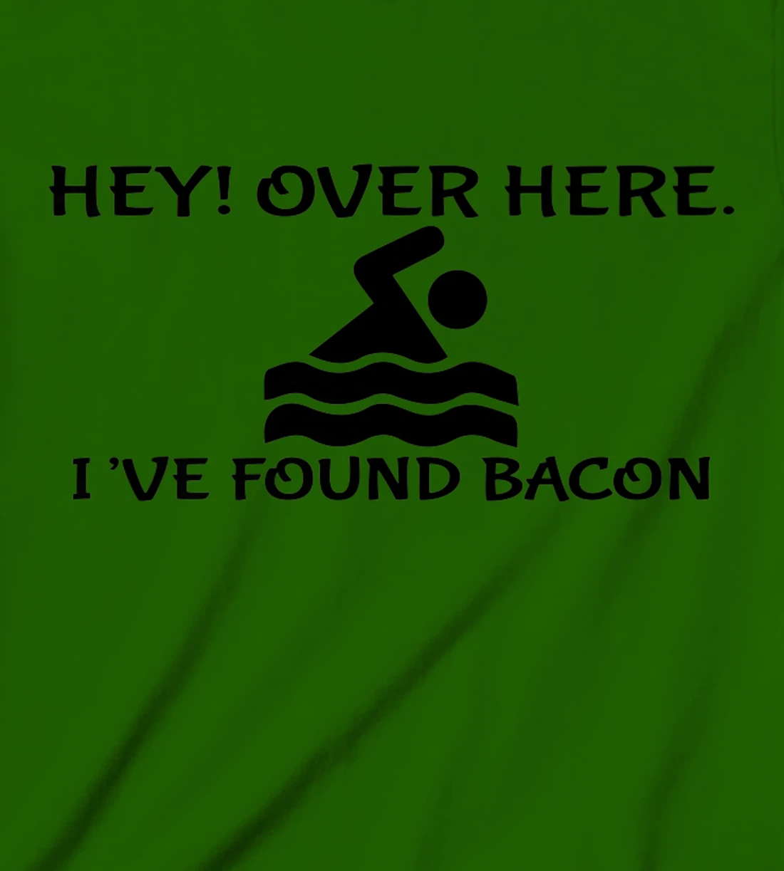 Womens Hey Over Here I've Found Bacon - Bacon Lover Funny T-Shirt, Kid T-Shirt and Women T-Shirt