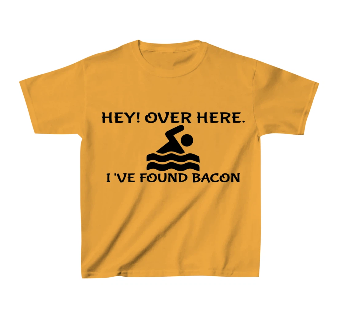 Womens Hey Over Here I've Found Bacon - Bacon Lover Funny T-Shirt, Kid T-Shirt and Women T-Shirt