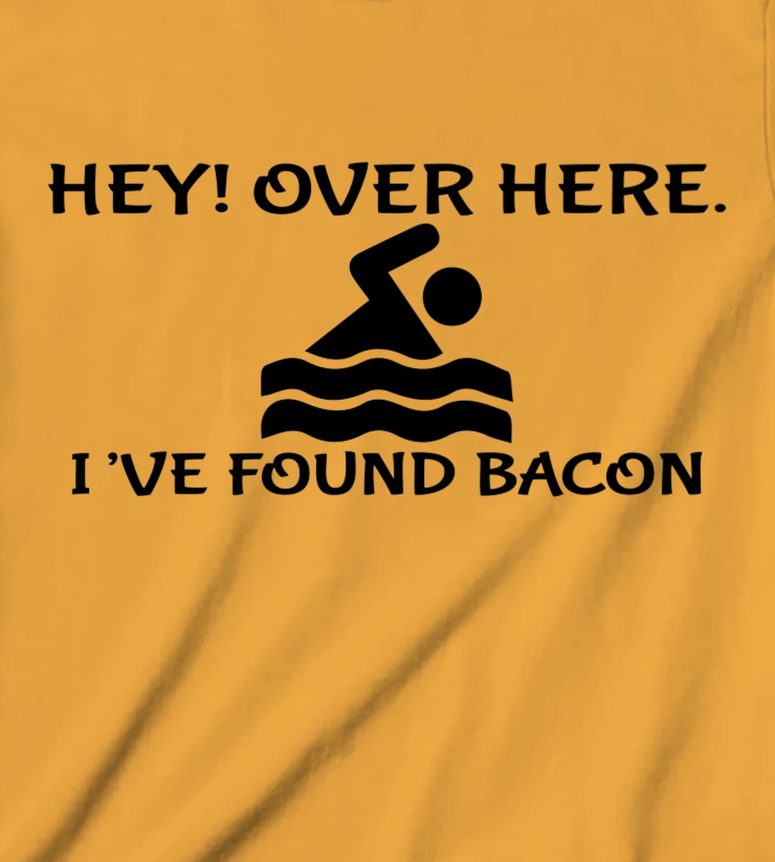Womens Hey Over Here I've Found Bacon - Bacon Lover Funny T-Shirt, Kid T-Shirt and Women T-Shirt