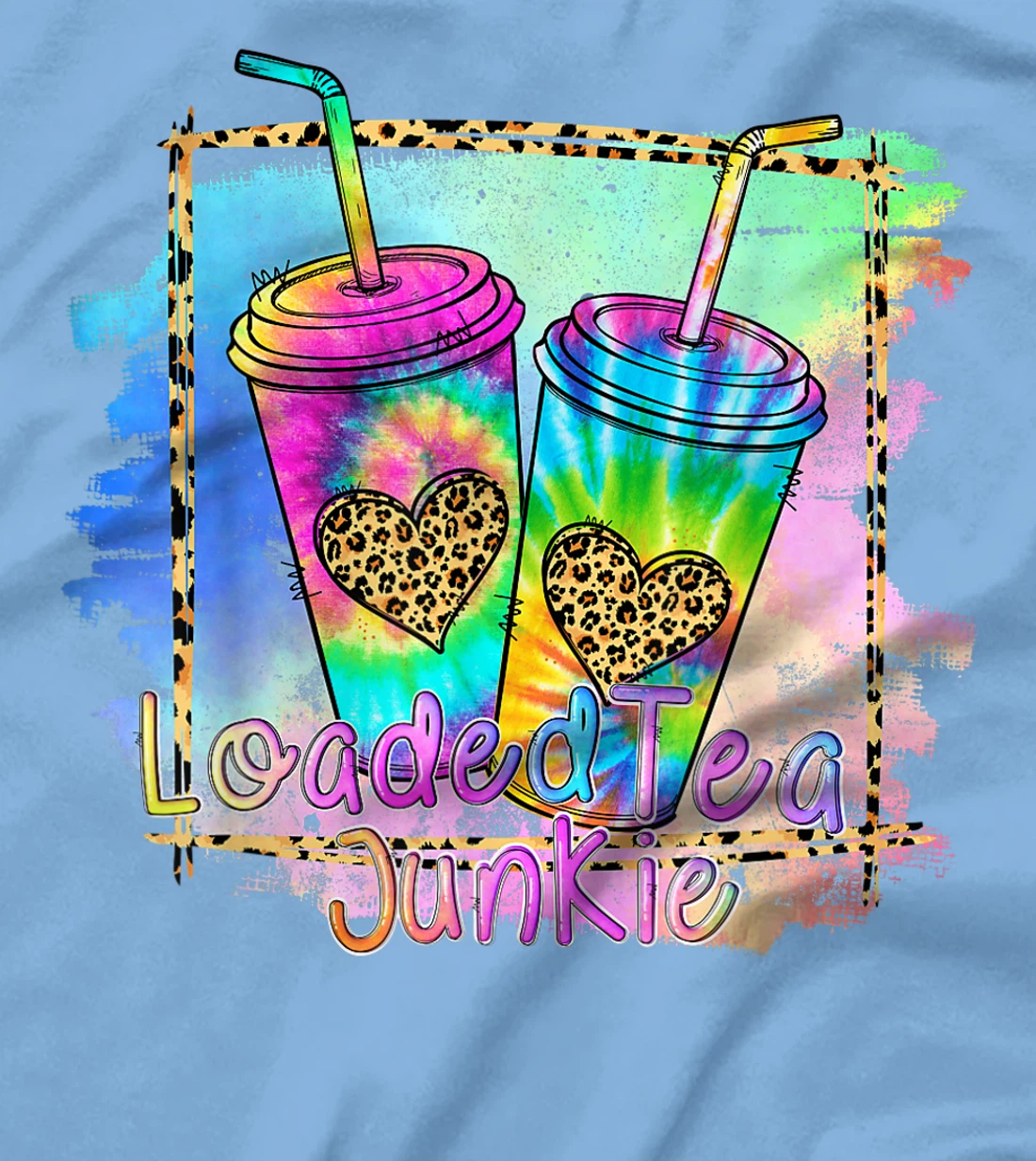 Womens Loaded Tea Lover Leopard Tie Dye Print Gymer Funny T-Shirt, Women T-Shirt