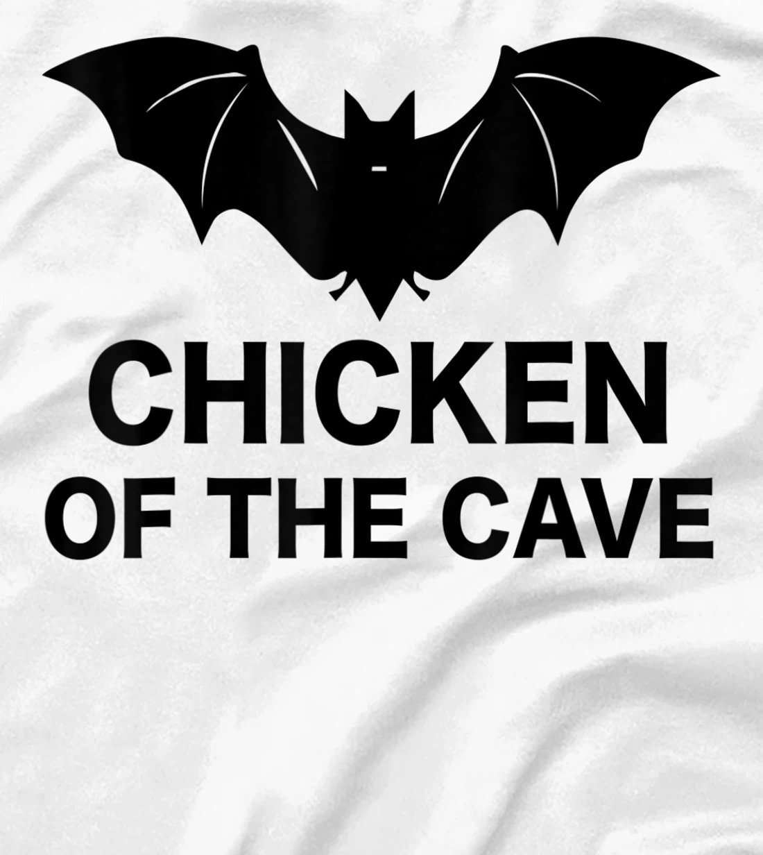 Womens Chicken Of The Cave Bat Funny Men Women Movie Graphic Tee T-Shirt, Kid T-Shirt and Women T-Shirt