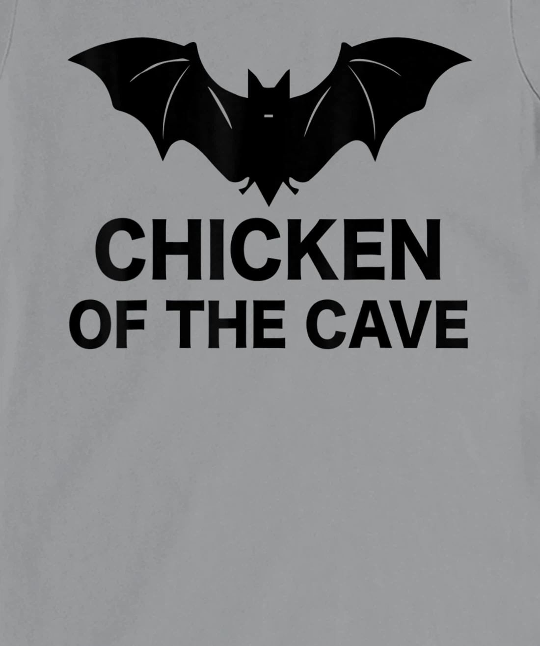 Womens Chicken Of The Cave Bat Funny Men Women Movie Graphic Tee T-Shirt, Kid T-Shirt and Women T-Shirt