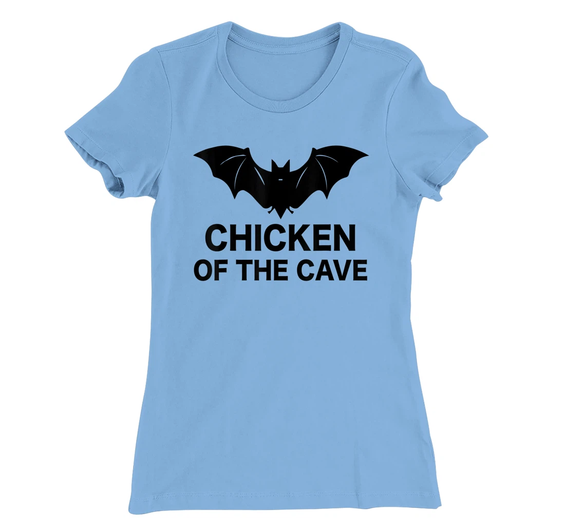 Womens Chicken Of The Cave Bat Funny Men Women Movie Graphic Tee T-Shirt, Kid T-Shirt and Women T-Shirt