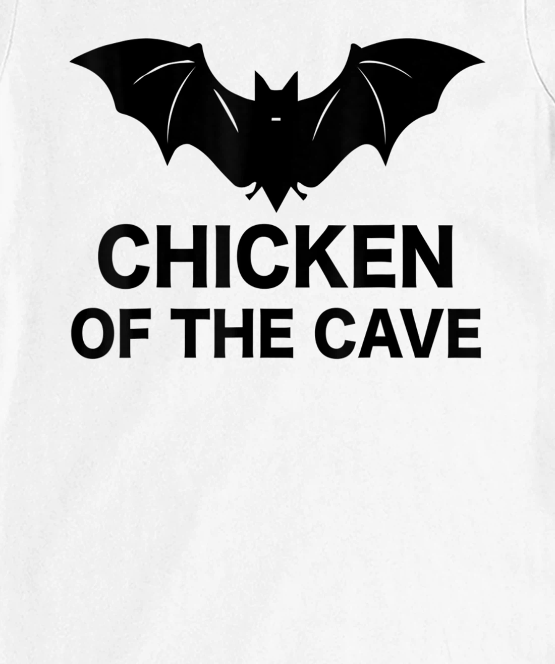 Womens Chicken Of The Cave Bat Funny Men Women Movie Graphic Tee T-Shirt, Kid T-Shirt and Women T-Shirt