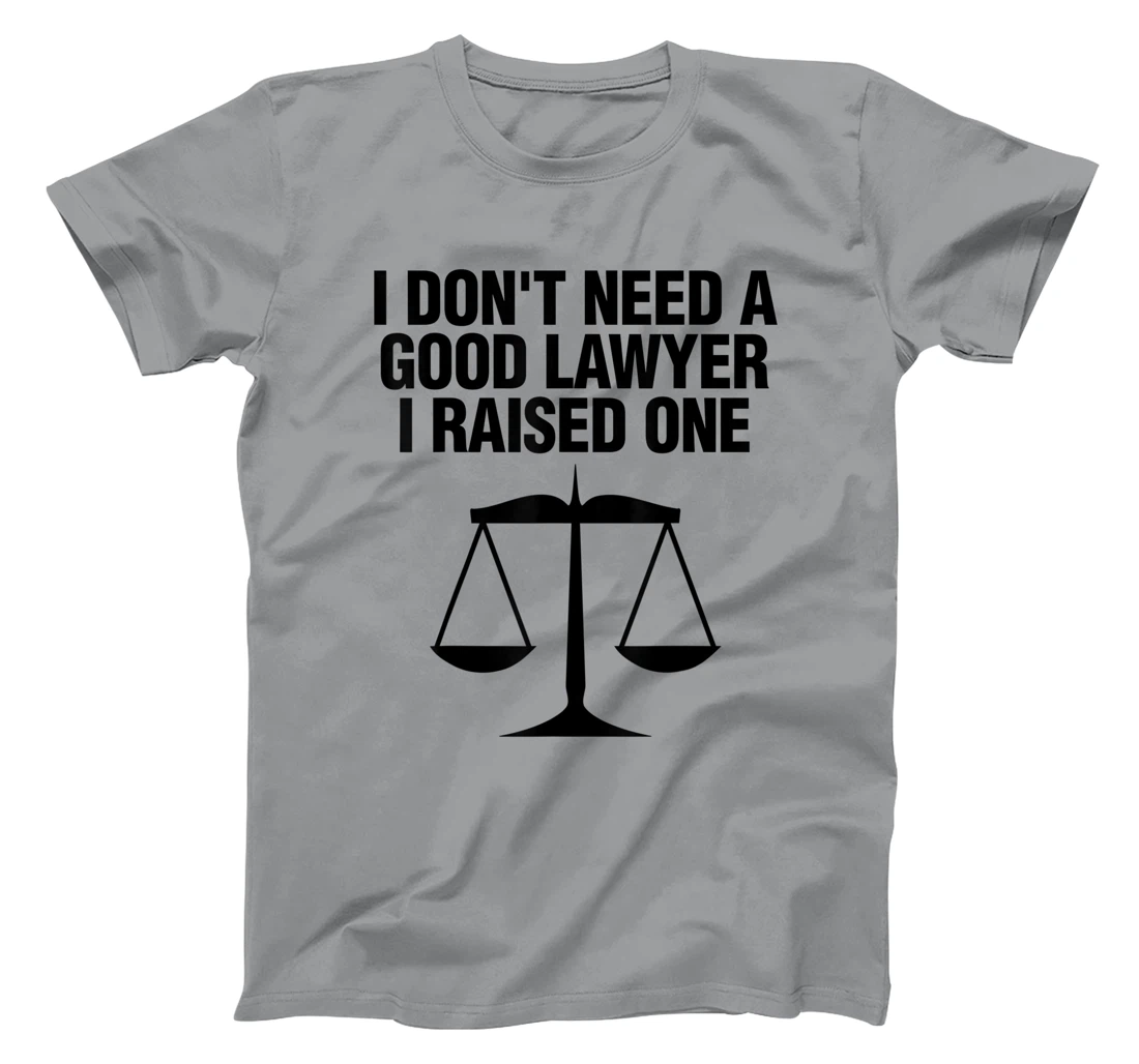 Womens Dont Need A Lawyer I Raised One Shirt Scale Of Justice Gift T-Shirt, Women T-Shirt