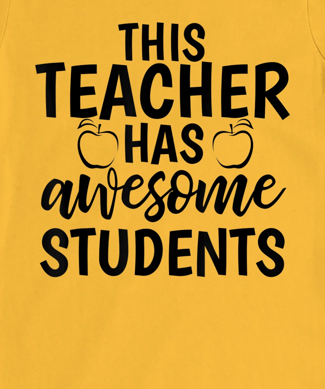 Womens Teacher's Awesome Students Shirt Gift For Teacher T-Shirt, Kid T-Shirt and Women T-Shirt