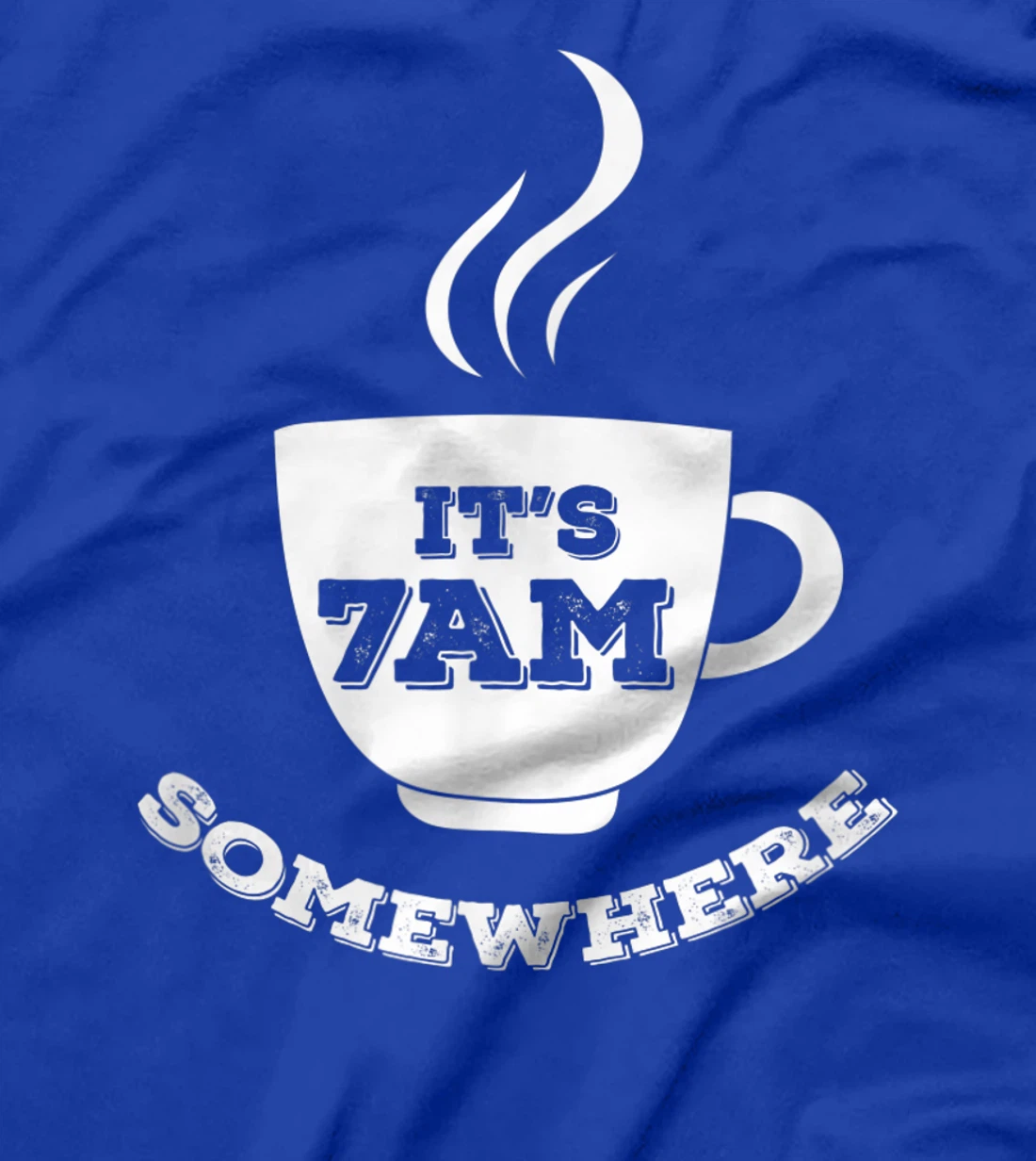 It's 7AM Somewhere Coffee T-Shirt, Women T-Shirt