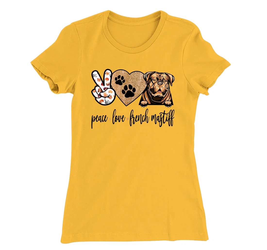 Womens Funny Peace Love French Mastiff Dog Lover Gift T-Shirt, Women T-Shirt