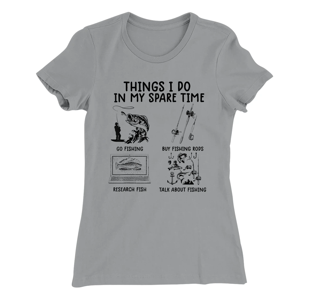 Womens funny fishing shirts Things I Do In My Spare Time fishing T-Shirt, Women T-Shirt