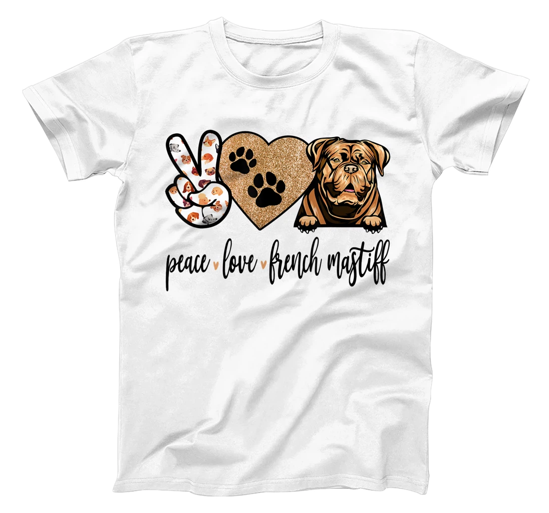 Womens Funny Peace Love French Mastiff Dog Lover Gift T-Shirt, Women T-Shirt