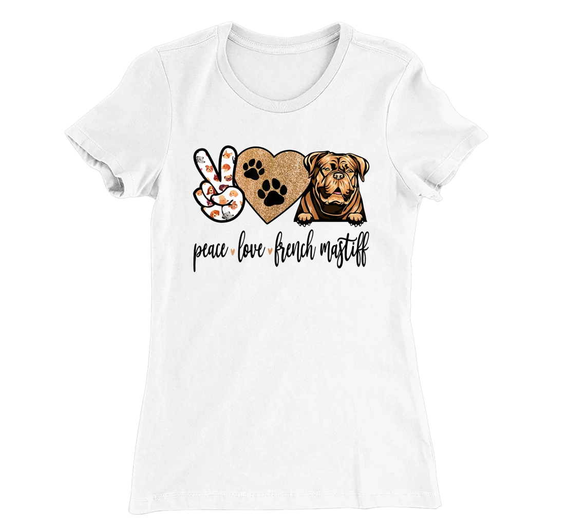 Womens Funny Peace Love French Mastiff Dog Lover Gift T-Shirt, Women T-Shirt
