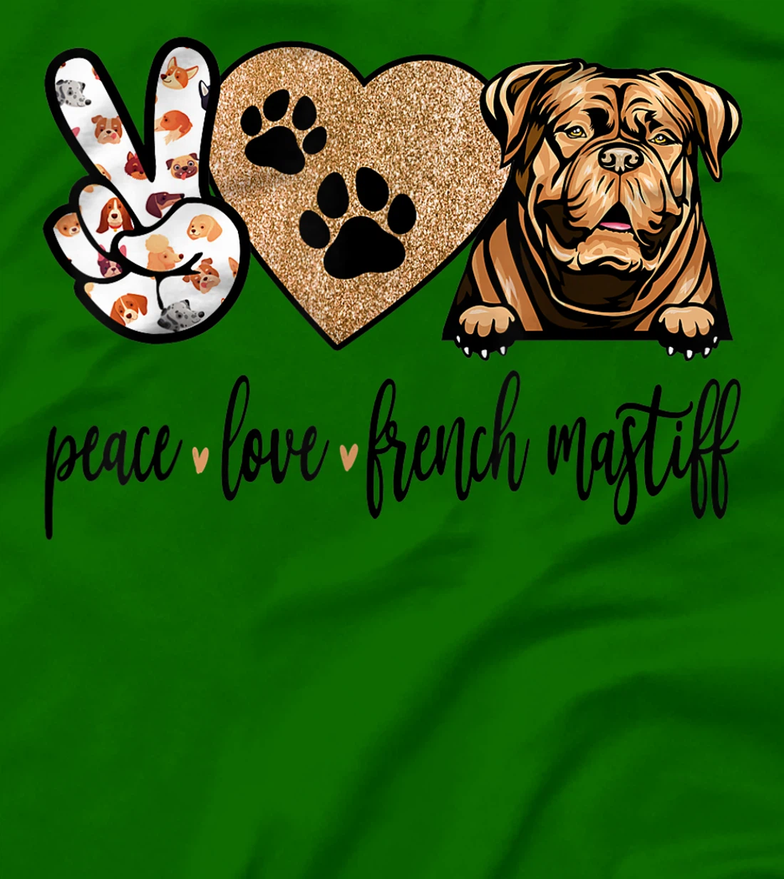 Womens Funny Peace Love French Mastiff Dog Lover Gift T-Shirt, Women T-Shirt