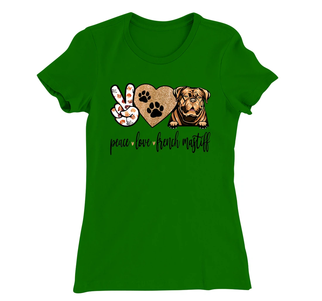 Womens Funny Peace Love French Mastiff Dog Lover Gift T-Shirt, Women T-Shirt