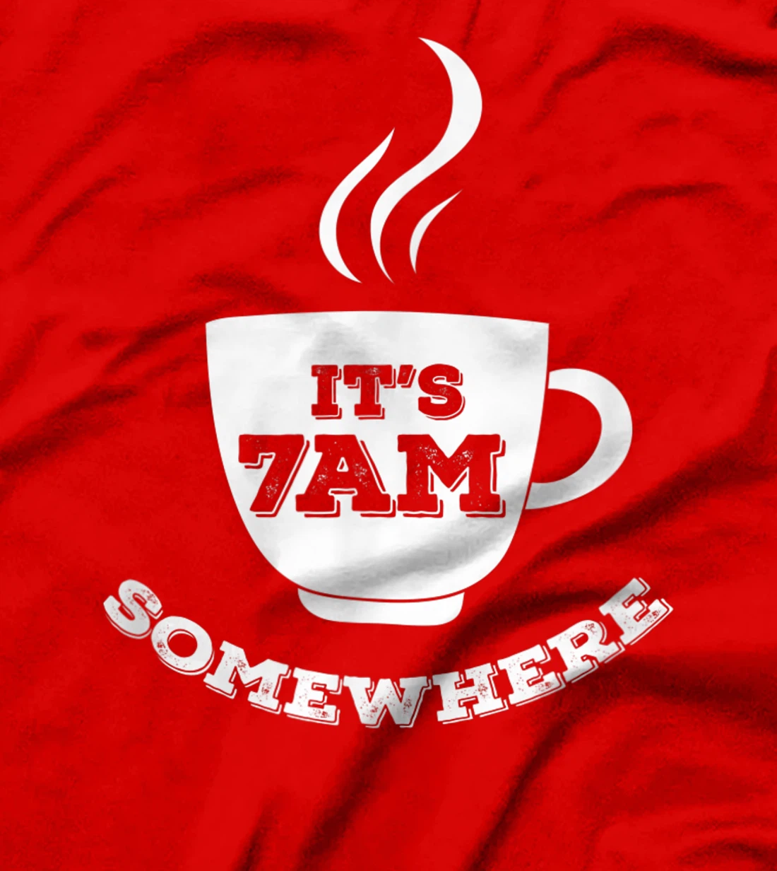 It's 7AM Somewhere Coffee T-Shirt, Women T-Shirt