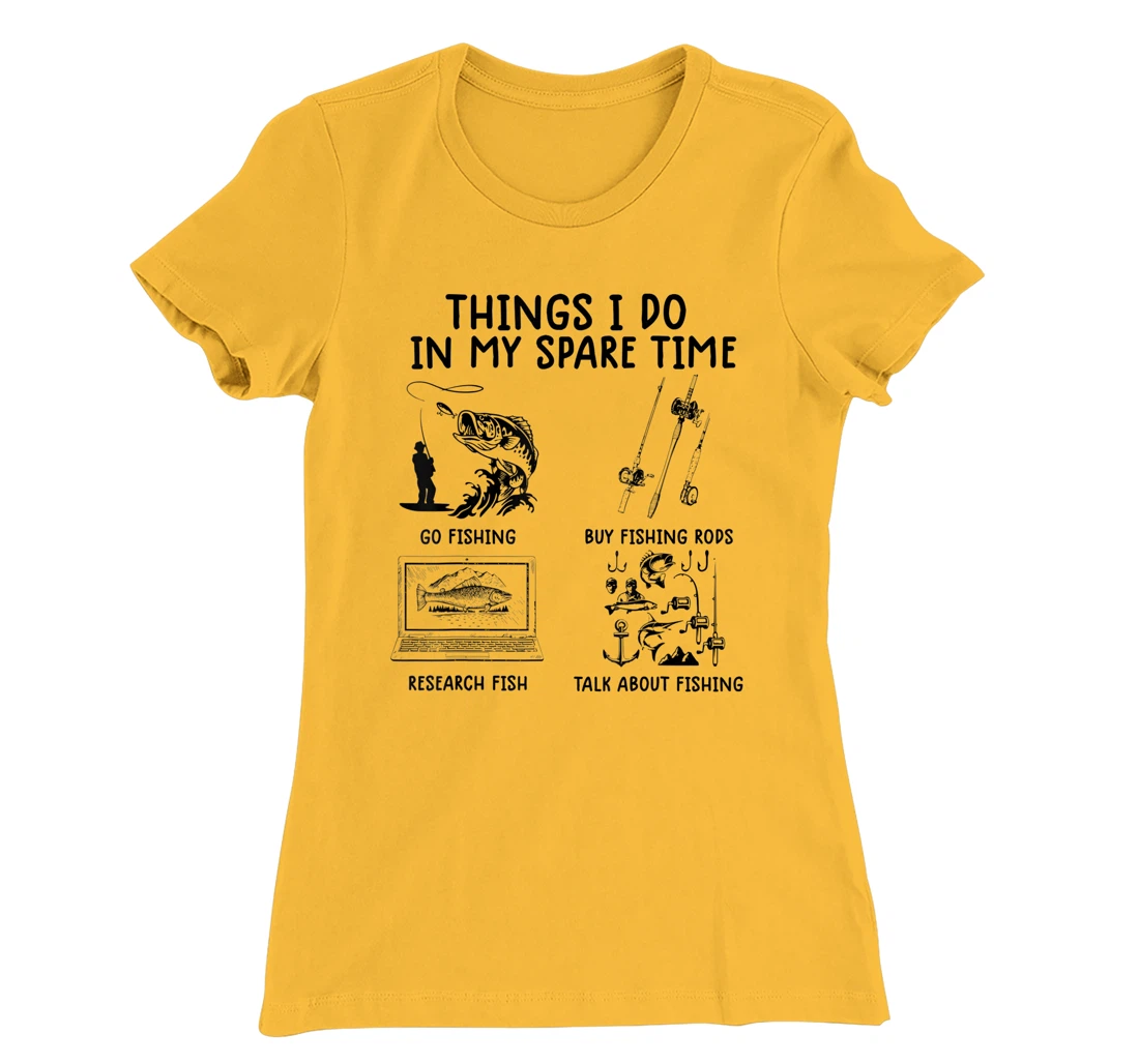Womens funny fishing shirts Things I Do In My Spare Time fishing T-Shirt, Women T-Shirt