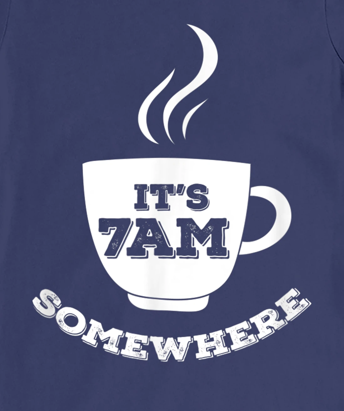 It's 7AM Somewhere Coffee T-Shirt, Women T-Shirt