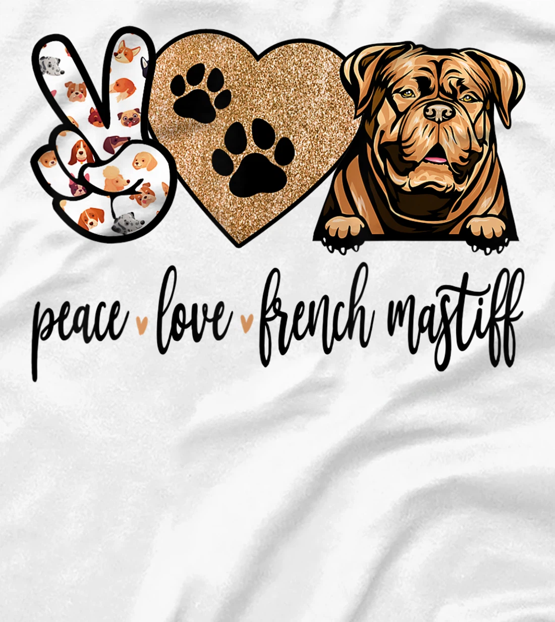 Womens Funny Peace Love French Mastiff Dog Lover Gift T-Shirt, Women T-Shirt