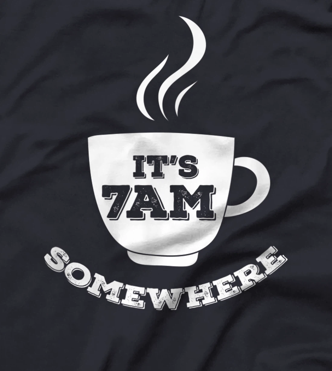 It's 7AM Somewhere Coffee T-Shirt, Women T-Shirt