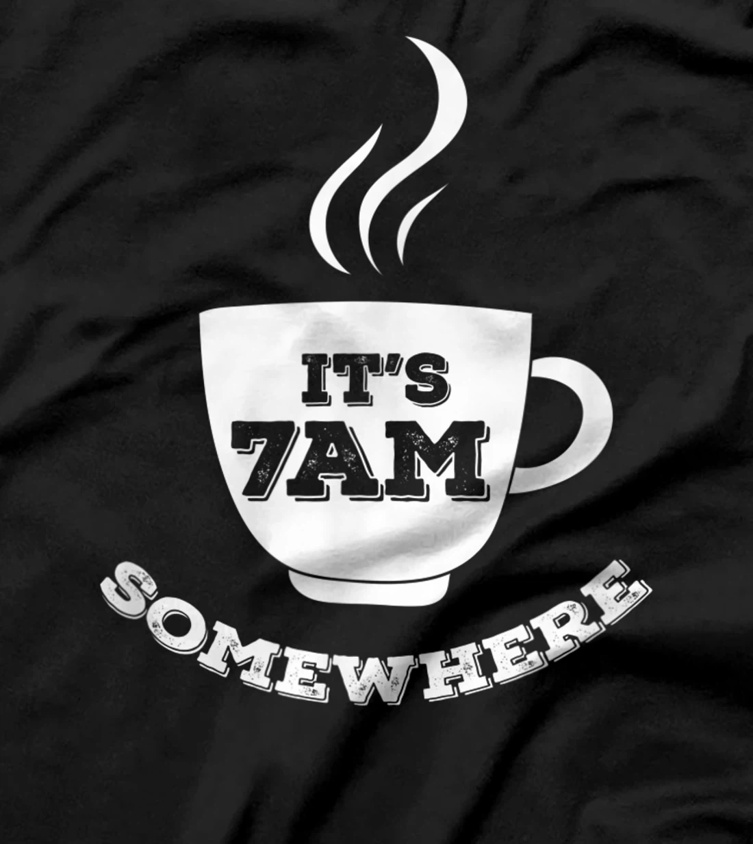 It's 7AM Somewhere Coffee T-Shirt, Women T-Shirt