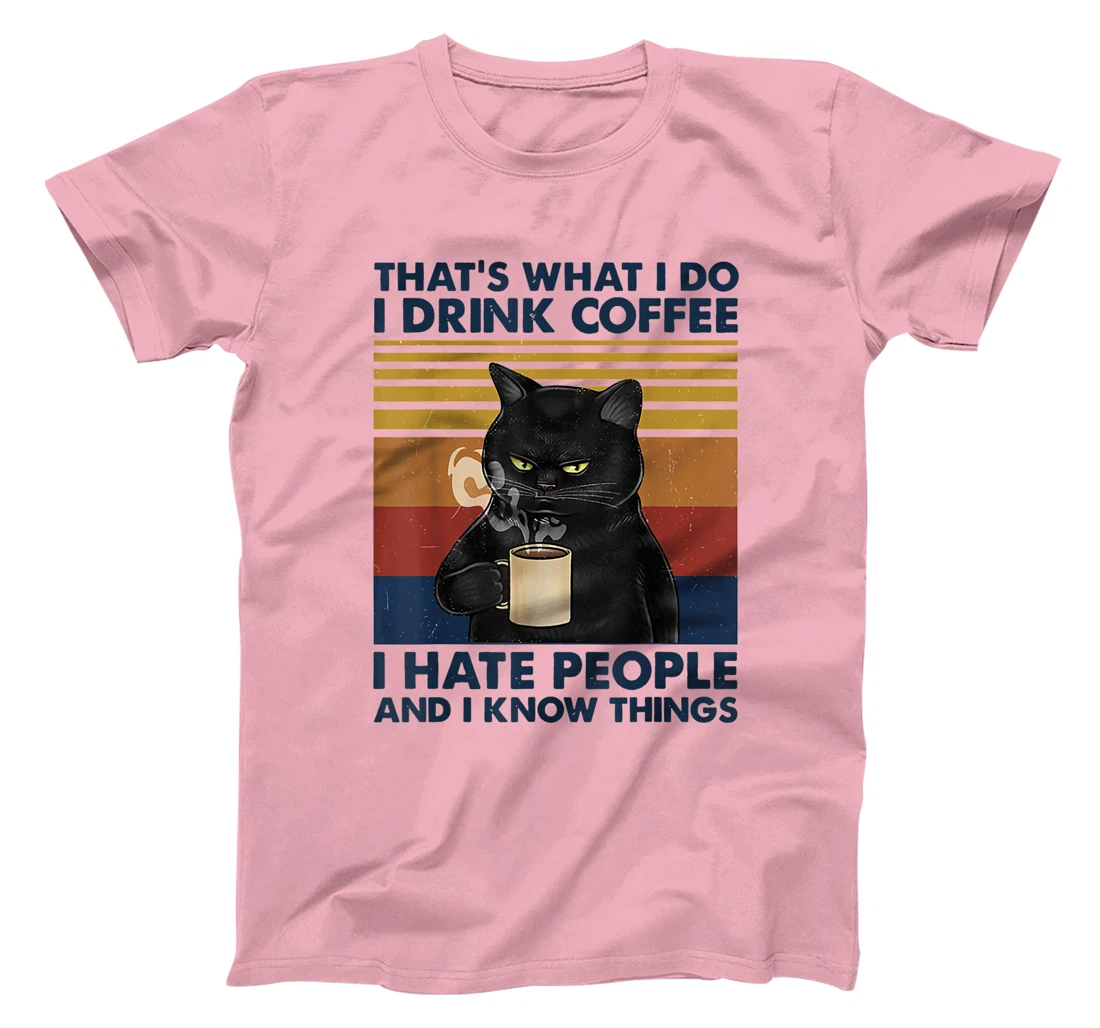 Womens That's What I Do I Drink Coffee I Hate People Cats Coffee T-Shirt, Women T-Shirt