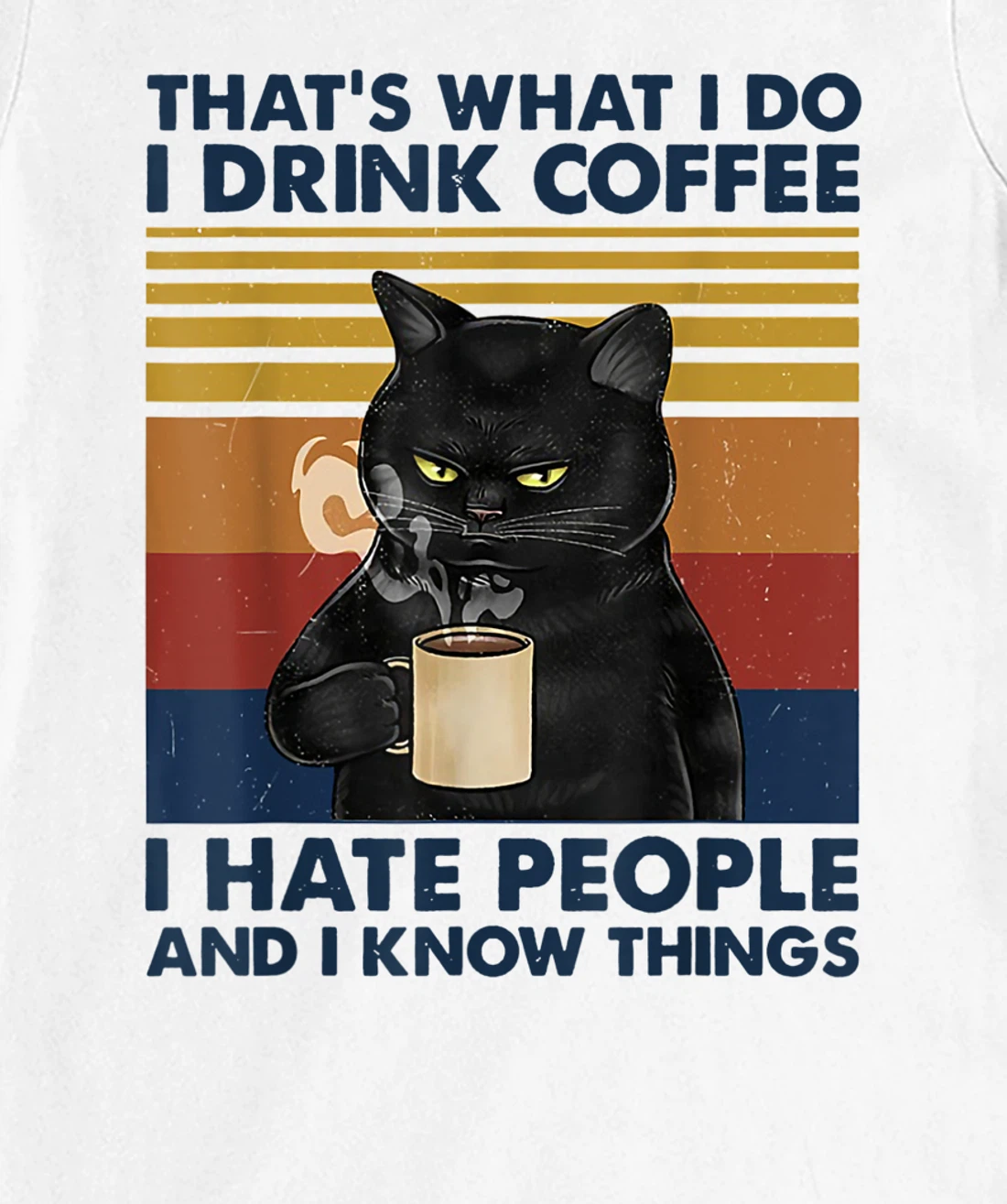Womens That's What I Do I Drink Coffee I Hate People Cats Coffee T-Shirt, Women T-Shirt
