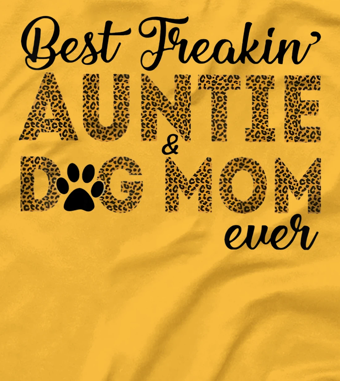 Womens Best Freakin Auntie Dog Mom Ever Shirt For Women T-Shirt, Women T-Shirt