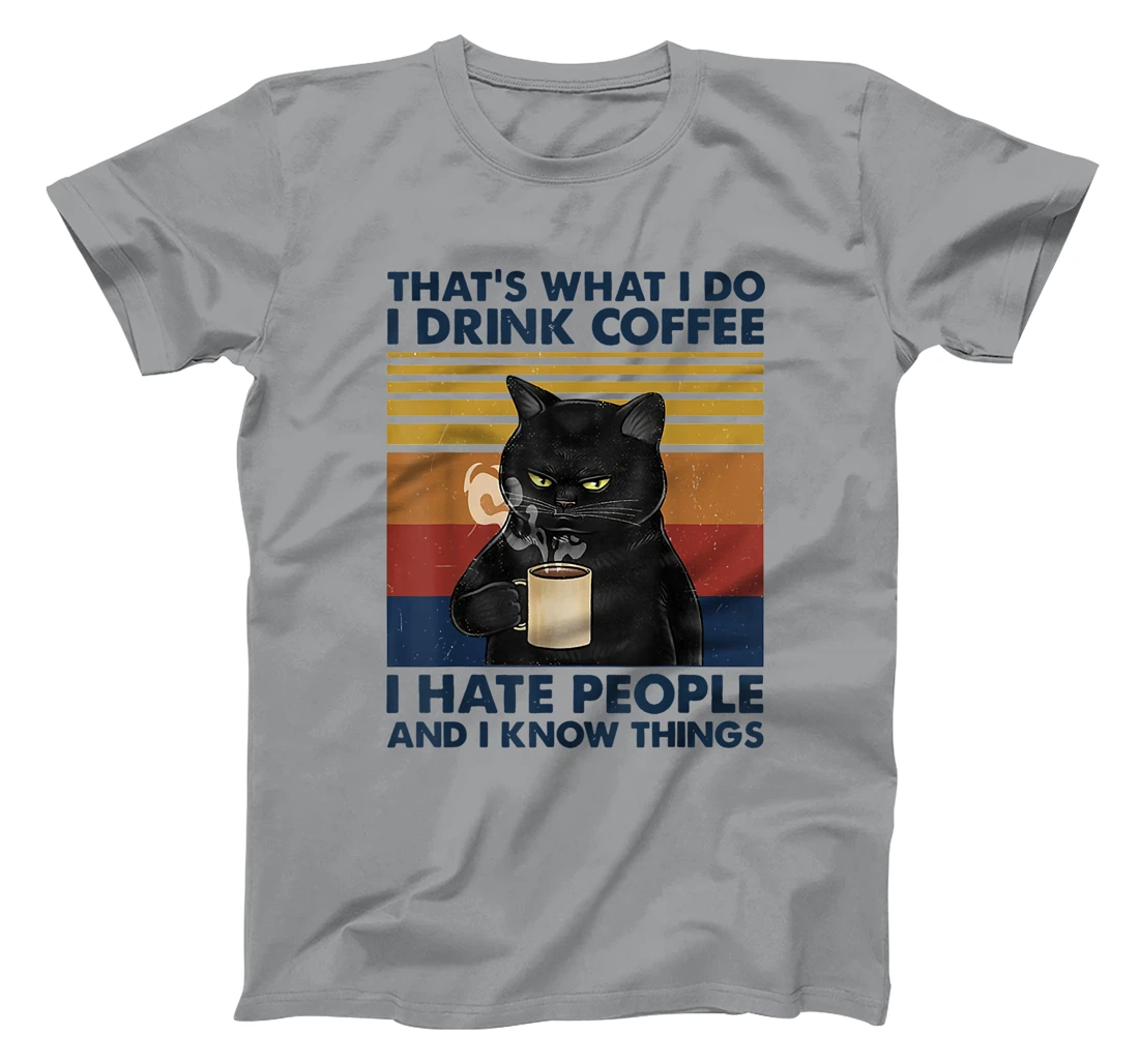 Womens That's What I Do I Drink Coffee I Hate People Cats Coffee T-Shirt, Women T-Shirt