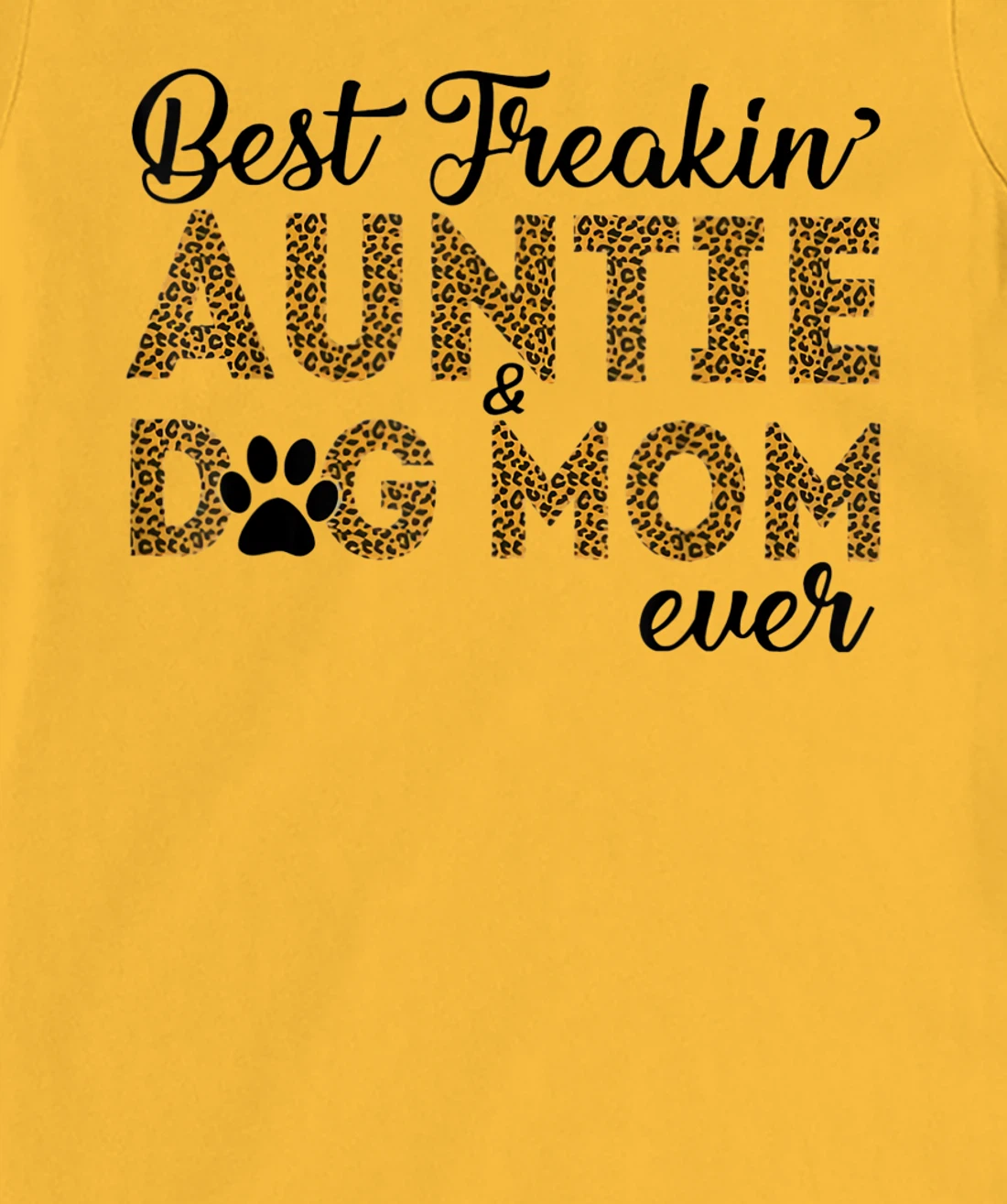 Womens Best Freakin Auntie Dog Mom Ever Shirt For Women T-Shirt, Women T-Shirt