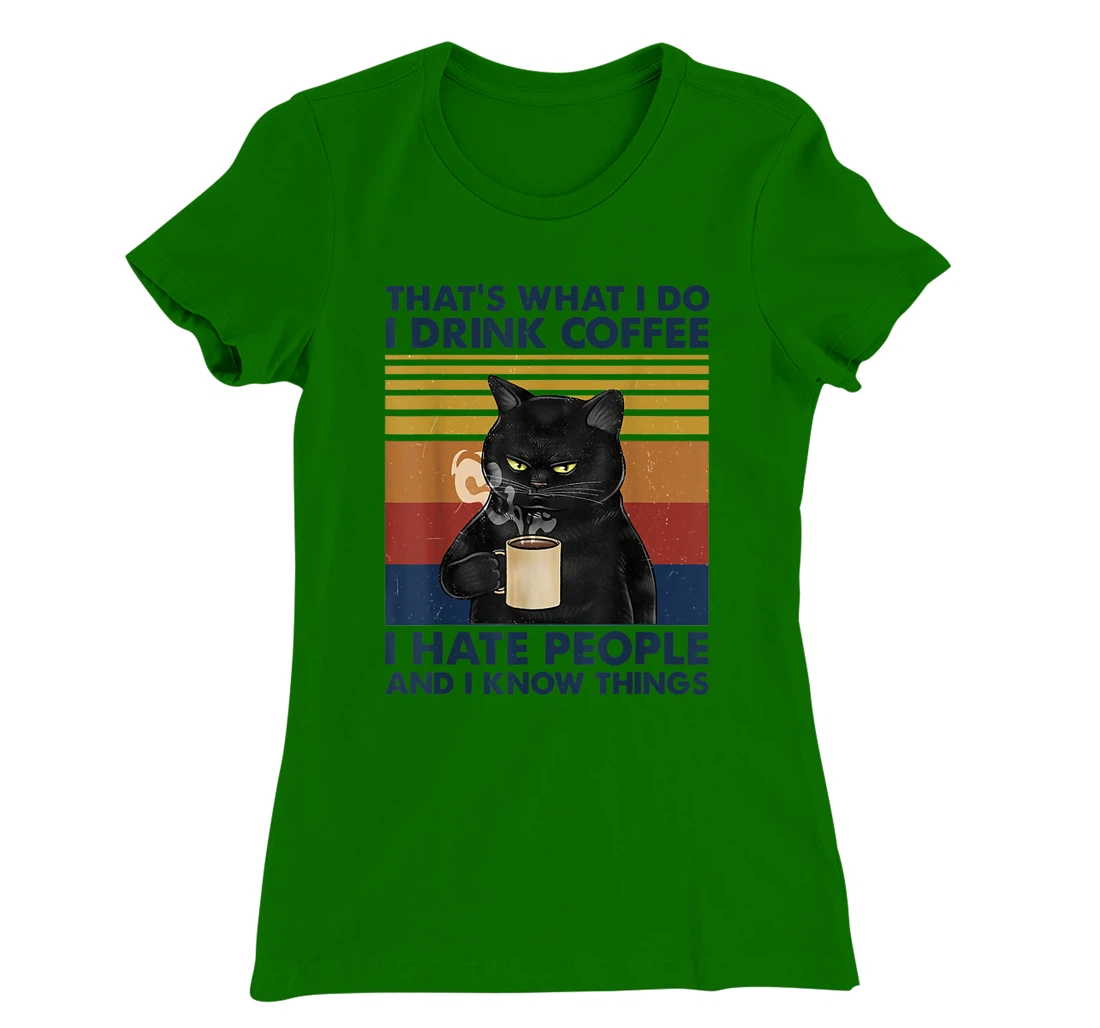 Womens That's What I Do I Drink Coffee I Hate People Cats Coffee T-Shirt, Women T-Shirt