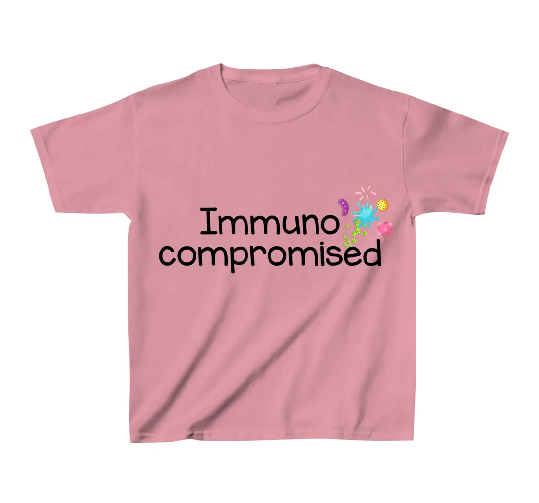 Womens I am Immunocompromised T-Shirt, Kid T-Shirt and Women T-Shirt - Immune Compromised Shirt T-Shirt, Kid T-Shirt and Women T-Shirt