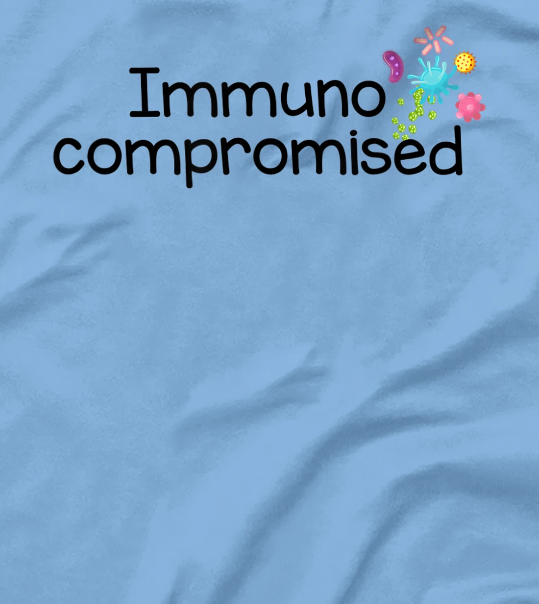 Womens I am Immunocompromised T-Shirt, Kid T-Shirt and Women T-Shirt - Immune Compromised Shirt T-Shirt, Kid T-Shirt and Women T-Shirt