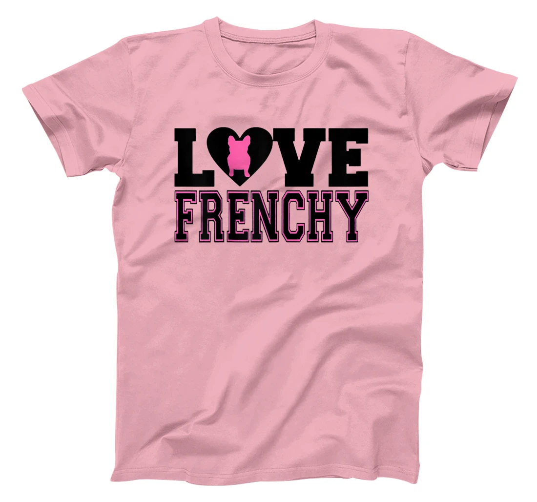 Womens I Love Frenchy T-Shirt, Women T-Shirt
