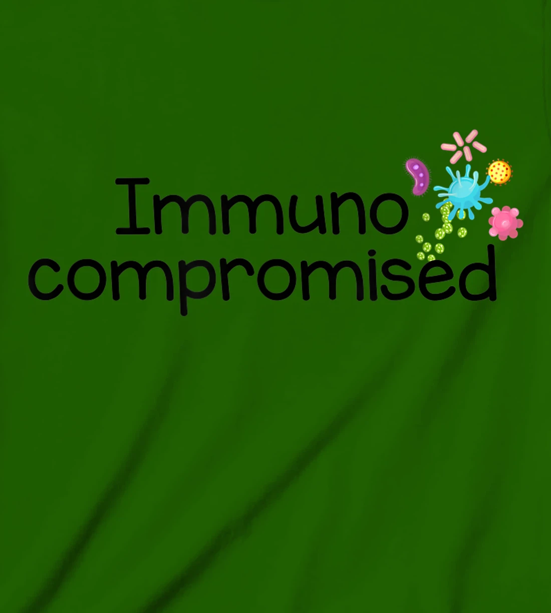 Womens I am Immunocompromised T-Shirt, Kid T-Shirt and Women T-Shirt - Immune Compromised Shirt T-Shirt, Kid T-Shirt and Women T-Shirt
