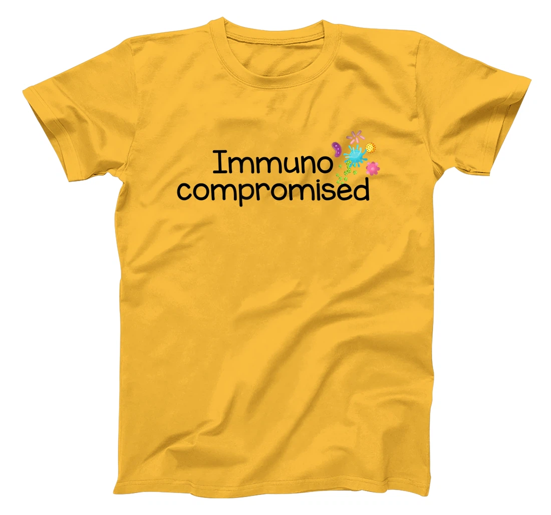 Womens I am Immunocompromised T-Shirt, Kid T-Shirt and Women T-Shirt - Immune Compromised Shirt T-Shirt, Kid T-Shirt and Women T-Shirt