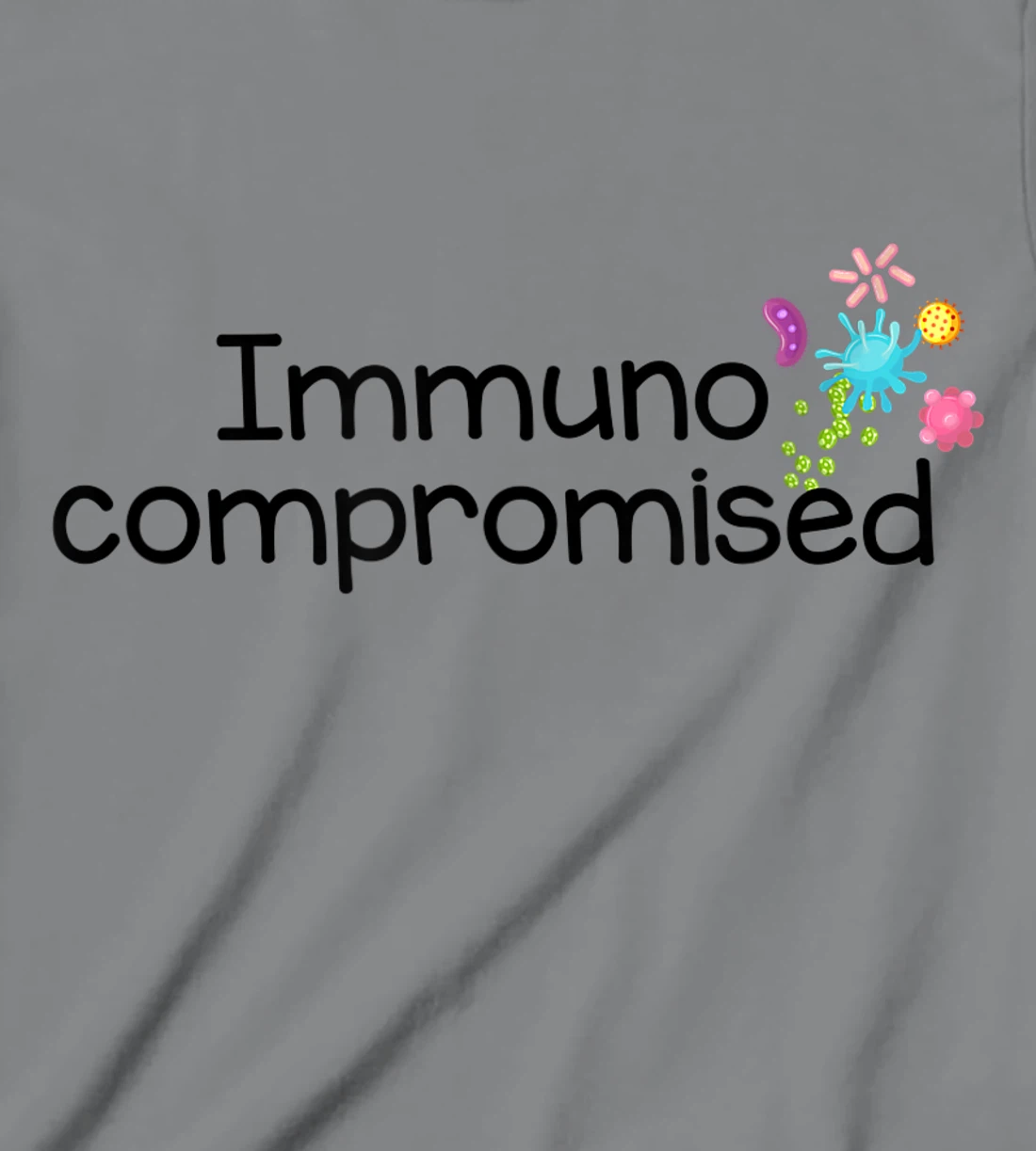 Womens I am Immunocompromised T-Shirt, Kid T-Shirt and Women T-Shirt - Immune Compromised Shirt T-Shirt, Kid T-Shirt and Women T-Shirt