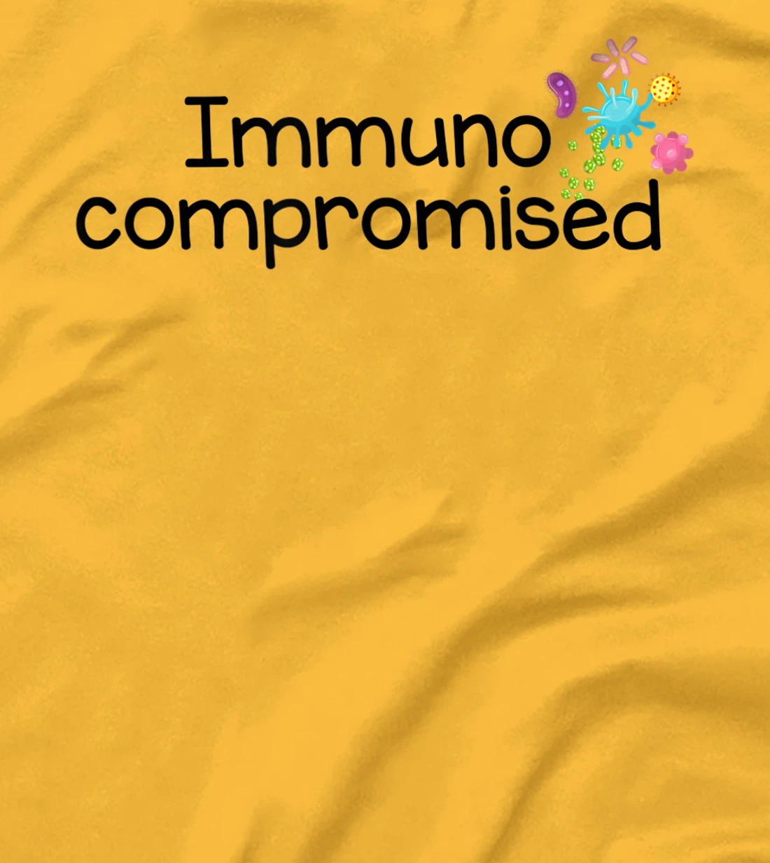 Womens I am Immunocompromised T-Shirt, Kid T-Shirt and Women T-Shirt - Immune Compromised Shirt T-Shirt, Kid T-Shirt and Women T-Shirt