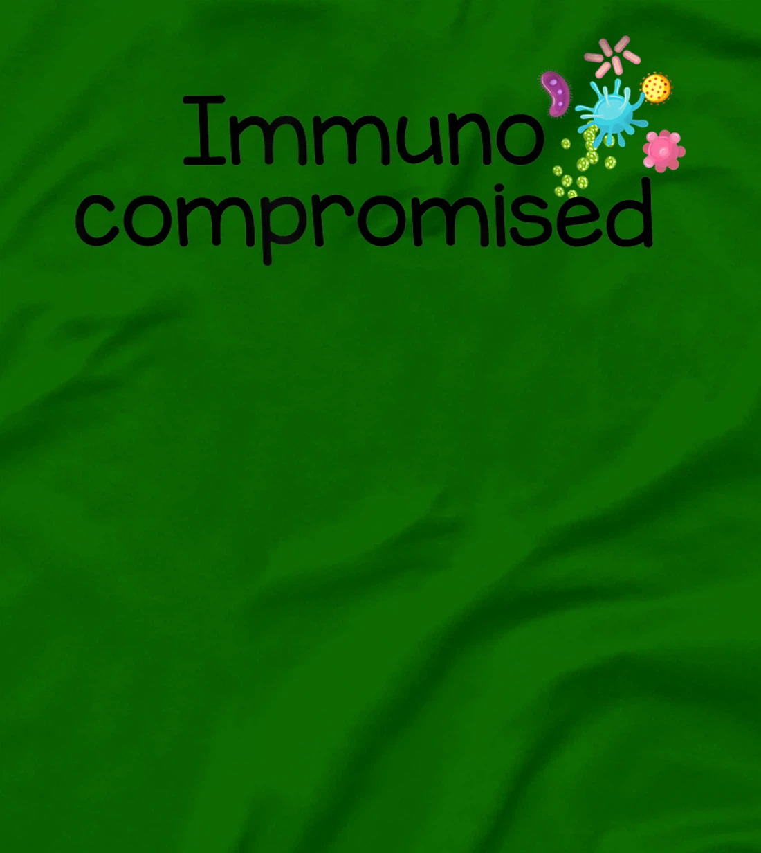 Womens I am Immunocompromised T-Shirt, Kid T-Shirt and Women T-Shirt - Immune Compromised Shirt T-Shirt, Kid T-Shirt and Women T-Shirt