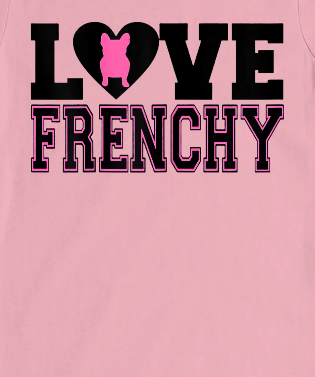 Womens I Love Frenchy T-Shirt, Women T-Shirt
