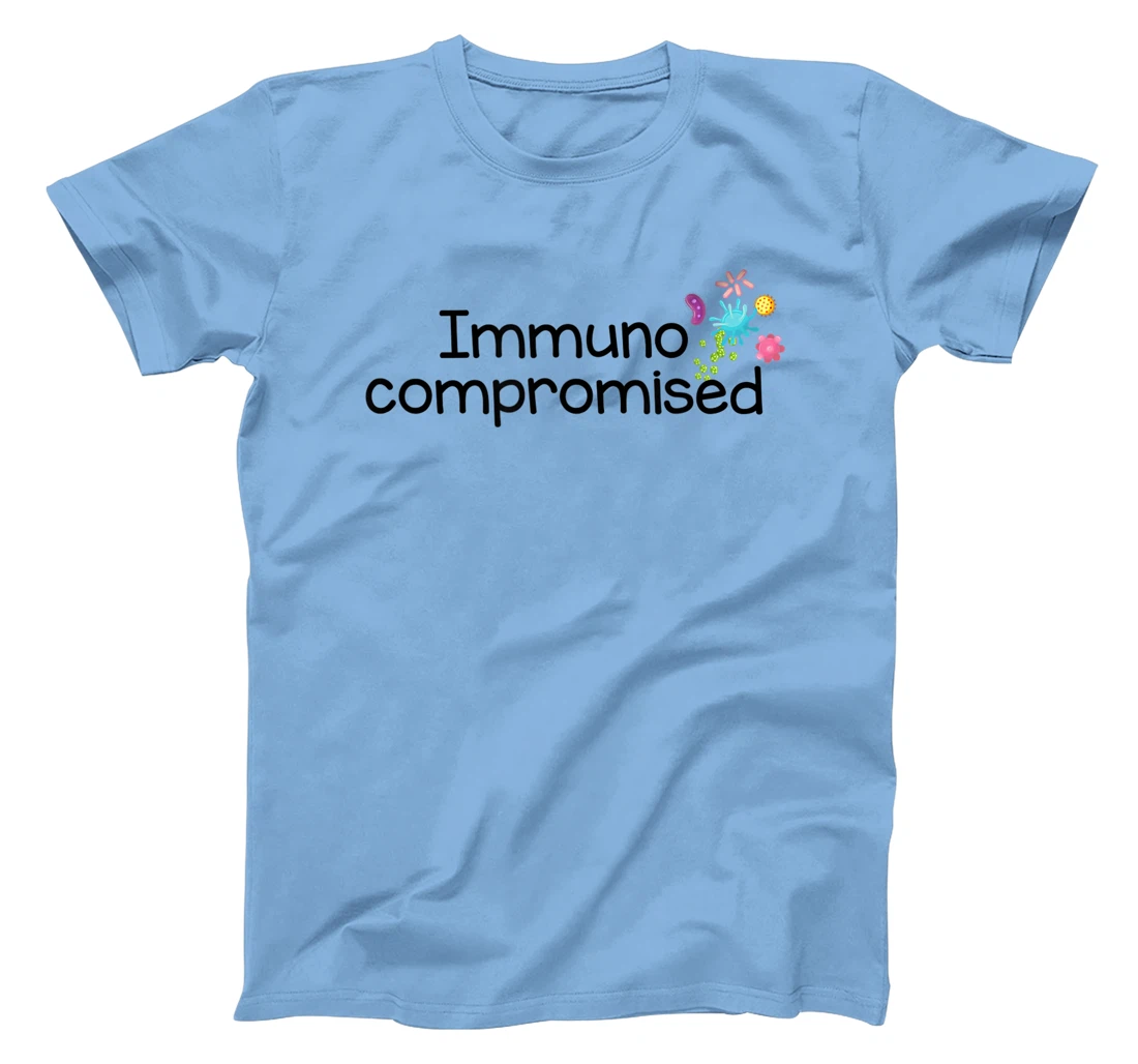 Womens I am Immunocompromised T-Shirt, Kid T-Shirt and Women T-Shirt - Immune Compromised Shirt T-Shirt, Kid T-Shirt and Women T-Shirt