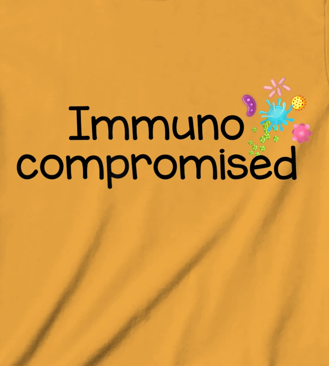 Womens I am Immunocompromised T-Shirt, Kid T-Shirt and Women T-Shirt - Immune Compromised Shirt T-Shirt, Kid T-Shirt and Women T-Shirt